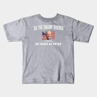 Biden AS THE SWAMP CHURNS Divided America Kids T-Shirt